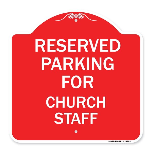Parking Reserved for Church Staff, Red & White Aluminum Architectural Sign, 18" x 18", RW-1818-23393